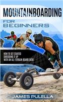 Mountainboarding for Beginners