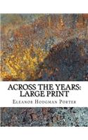 Across the Years: Large Print