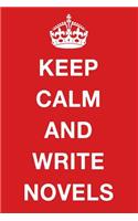 Keep Calm and Write Novels