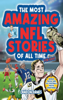 Most Amazing NFL Stories Of All Time For Kids! An inspirational football book for kids 7-10. With extra Trivia Section and 101 Facts to Inspire Young Football Fans!