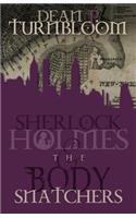 Sherlock Holmes and the Body Snatchers