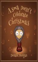 Asma Doesn't Celebrate Christmas