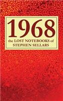 1968: the Lost Notebooks of Stephen Sellars