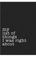 My List of Things I Was Right about