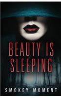 Beauty is Sleeping: a Paranormal Romantic Suspense Novel