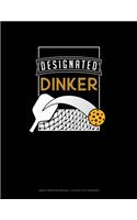 Designated Dinker