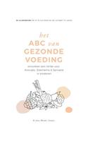 Het ABC Van Gezonde Voeding