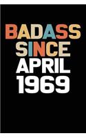 Badass Since April 1969: Blank Lined Journal for Your Rebel Friend. 6x9 Inches, 100 Pages.