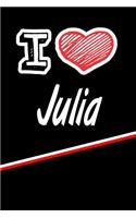 I Love Julia: Handwriting Journal Practice Writing and Master Your Penmanship Featuring 120 Pages 6x9