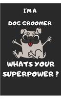 I'm a Dog Groomer What's Your Superpower