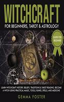 Witchcraft For Beginners, Tarot and Astrology