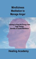 Mindfulness Meditation to Manage Anger