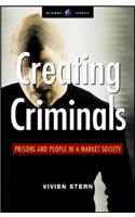 Creating Criminals