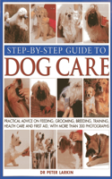 Step-By-Step Guide to Dog Care