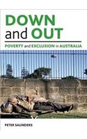 Down and Out: Poverty and Exclusion in Australia