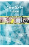 Design Quality Indicator A Complete Guide - 2020 Edition