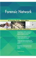 Forensic Network A Complete Guide - 2020 Edition