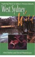 West Sydney Wild: Exploring Nature in Sydney S Western Suburbs