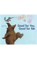 Good For You Good For Me