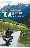 Motorcycle Journeys Through the Alps and Beyond: 5th Edition