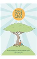 One Year Wiser: A Graphic Guide to Mindful Living