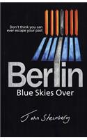 Blue Skies Over Berlin