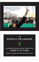The People Reloaded: The Green Movement and the Struggle for Iran's Future