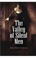 The Valley of Silent Men