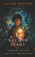 Secret Diary of Samuel Pepys, aged ten & three quarters