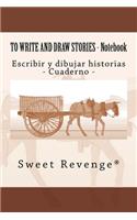 To Write and Draw Stories: Escribir y dibujar historias