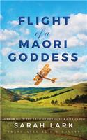Flight of a Maori Goddess: (Sea of Freedom Trilogy)