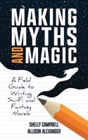 Making Myths and Magic