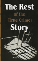 Rest of the [True Crime] Story