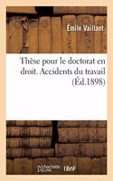 Thèse Pour Le Doctorat En Droit. Accidents Du Travail