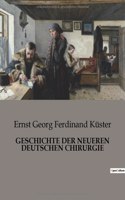 Geschichte Der Neueren Deutschen Chirurgie