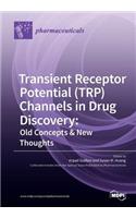 Transient Receptor Potential (TRP) Channels in Drug Discovery
