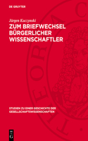 Zum Briefwechsel Bürgerlicher Wissenschaftler