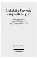 Spekulative Theologie und gelebte Religion