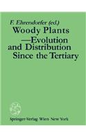 Woody Plants - Evolution and Distribution Since the Tertiary