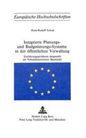 Integrierte Planungs- Und Budgetierungs-Systeme in Der Oeffentlichen Verwaltung