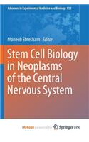 Stem Cell Biology in Neoplasms of the Central Nervous System