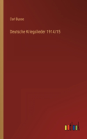 Deutsche Kriegslieder 1914/15