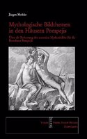 Mythologische Bildthemen in Den Hausern Pompejis