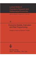 Economic Models, Estimation and Risk Programming: Essays in Honor of Gerhard Tintner