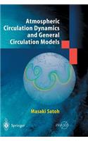 Atmospheric Circulation Dynamics and Circulation Models