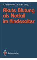 Akute Blutung ALS Notfall Im Kindesalter
