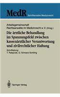 Die Ärztliche Behandlung Im Spannungsfeld Zwischen Kassenärztlicher Verantwortung Und Zivilrechtlicher Haftung