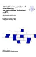 Hybride Finanzierungsinstrumente in Der Nationalen Und Internationalen Besteuerung Der USA