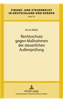 Rechtsschutz Gegen Maßnahmen Der Steuerlichen Außenpruefung