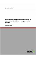 Reformation und Konfessionalisierung im oberlausitzischen Zittau. Vergleichende Aspekte